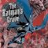 BATMANS GRAVE Comics BATMANS GRAVE Comics