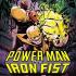 POWER MAN AND IRON FIST Graphic Novels POWER MAN AND IRON FIST Graphic Novels