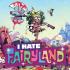 I HATE FAIRYLAND Comics I HATE FAIRYLAND Comics