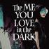 ME YOU LOVE IN THE DARK Comics ME YOU LOVE IN THE DARK Comics