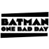 BATMAN ONE BAD DAY Graphic Novels BATMAN ONE BAD DAY Graphic Novels