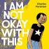 I AM NOT OKAY WITH THIS Graphic Novels