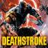 DEATHSTROKE Graphic Novels