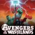 AVENGERS OF THE WASTELANDS Comics