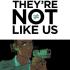 THEY'RE NOT LIKE US Graphic Novels
