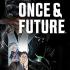 ONCE AND FUTURE Graphic Novels