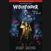 WITCHFINDER VOLUME 4 CITY OF THE DEAD GRAPHIC NOVEL