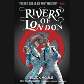 RIVERS OF LONDON VOLUME 3 BLACK MOULD GRAPHIC NOVEL