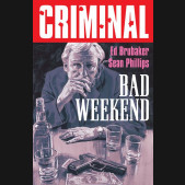CRIMINAL VOLUME 9 BAD WEEKEND GRAPHIC NOVEL 2025 PRINTING