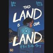 THIS LAND IS OUR LAND A BLUE BEETLE STORY GRAPHIC NOVEL