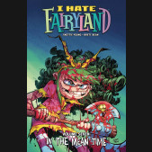 I HATE FAIRYLAND VOLUME 7 IN THE MEAN TIME GRAPHIC NOVEL