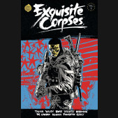 EXQUISITE CORPSES VOLUME 3 GRAPHIC NOVEL