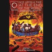 ONCE UPON A TIME AT THE END OF THE WORLD VOLUME 1 GRAPHIC NOVEL