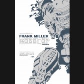 COMPLETE FRANK MILLER ROBOCOP OMNIBUS GRAPHIC NOVEL