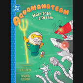 AQUAMANATEAM MORE THAN A DREAM HARDCOVER