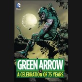 GREEN ARROW A CELEBRATION OF 75 YEARS HARDCOVER