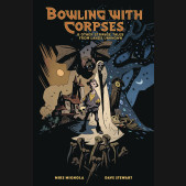 BOWLING WITH CORPSES AND OTHER STRANGE TALES FROM LANDS UNKNOWN HARDCOVER