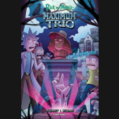 RICK AND MORTY MAXIMUM TRIO GRAPHIC NOVEL