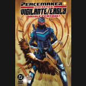 PEACEMAKER PRESENTS THE VIGILANTE / EAGLY DOUBLE FEATURE GRAPHIC NOVEL