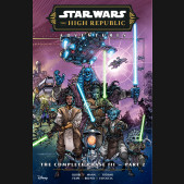 STAR WARS THE HIGH REPUBLIC ADVENTURES THE COMPLETE PHASE III PART 2 GRAPHIC NOVEL