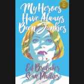 MY HEROES HAVE ALWAYS BEEN JUNKIES GRAPHIC NOVEL