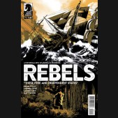 REBELS THESE FREE AND INDEPENDENT STATES #1