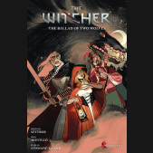 WITCHER VOLUME 7 THE BALLAD OF TWO WOLVES GRAPHIC NOVEL