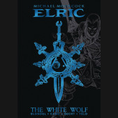 MICHAEL MOORCOCK ELRIC VOLUME 3 WHITE WOLF DELUXE EDITION HARDCOVER