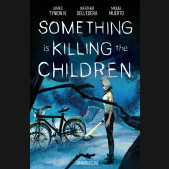 SOMETHING IS KILLING THE CHILDREN OMNIBUS VOLUME 1 GRAPHIC NOVEL