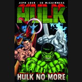 HULK VOLUME 3 HULK NO MORE GRAPHIC NOVEL