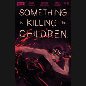 SOMETHING IS KILLING THE CHILDREN #30 