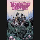 MANIFEST DESTINY DELUXE EDITION BOOK 1 HARDCOVER