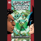 SUICIDE SQUAD VOLUME 6 THE PHOENIX GAMBIT GRAPHIC NOVEL