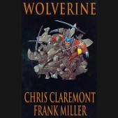 WOLVERINE BY CLAREMONT AND MILLER GRAPHIC NOVEL