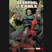 DEADPOOL AND CABLE SPLIT SECOND GRAPHIC NOVEL