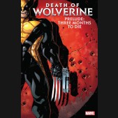 DEATH OF WOLVERINE PRELUDE THREE MONTHS TO DIE GRAPHIC NOVEL