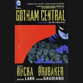 GOTHAM CENTRAL BOOK 3 ON THE FREAK BEAT GRAPHIC NOVEL