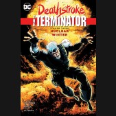 DEATHSTROKE THE TERMINATOR VOLUME 3 NUCLEAR WINTER GRAPHIC NOVEL