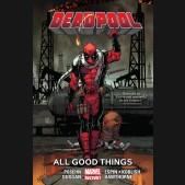 DEADPOOL VOLUME 8 ALL GOOD THINGS GRAPHIC NOVEL