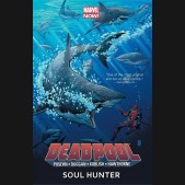 DEADPOOL VOLUME 2 SOUL HUNTER GRAPHIC NOVEL