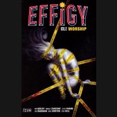 EFFIGY VOLUME 1 IDLE WORSHIP GRAPHIC NOVEL