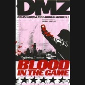 DMZ VOLUME 6 BLOOD IN THE GAME GRAPHIC NOVEL