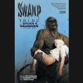 SWAMP THING BY BRIAN K. VAUGHAN VOLUME 1 GRAPHIC NOVEL