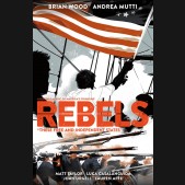 REBELS THESE FREE AND INDEPENDENT STATES GRAPHIC NOVEL