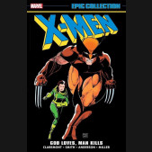 X-MEN EPIC COLLECTION GOD LOVES MAN KILLS GRAPHIC NOVEL