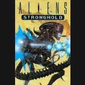 ALIENS STRONGHOLD GRAPHIC NOVEL