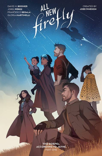 ALL-NEW FIREFLY THE GOSPEL ACCORDING TO JAYNE VOLUME 1 GRAPHIC NOVEL