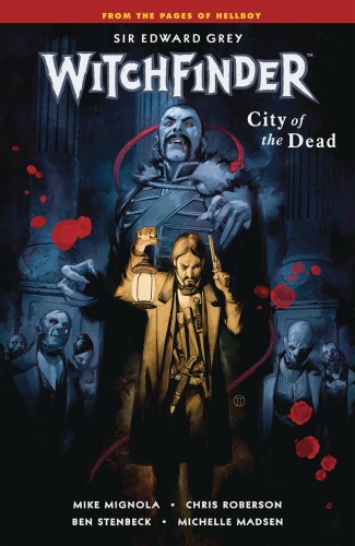 WITCHFINDER VOLUME 4 CITY OF THE DEAD GRAPHIC NOVEL
