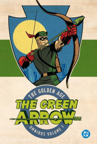 GREEN ARROW THE GOLDEN AGE OMNIBUS VOLUME 1 HARDCOVER 2026 EDITION