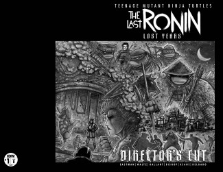 TEENAGE MUTANT NINJA TURTLES  LAST RONIN LOST YEARS DIRECTORS CUT #1 COVER B EASTMAN